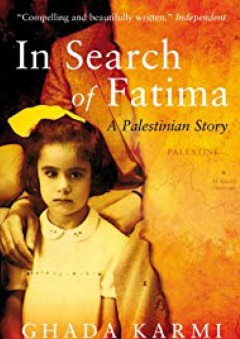 In Search of Fatima: A Palestinian Story (Second Edition) - Ghada Karmi