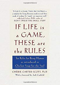 If Life Is a Game, These Are the Rules - Cherie Carter-Scott
