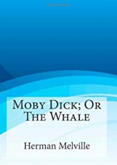 Moby Dick; Or The Whale