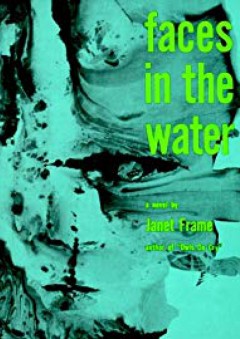 Faces in the Water - Janet Frame