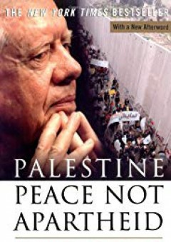 Palestine: Peace Not Apartheid - Jimmy Carter