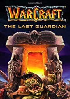 The Last Guardian (Warcraft, Book 3) (No.3) - Jeff Grubb