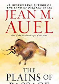The Plains of Passage - Jean M. Auel