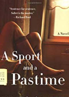 A Sport and a Pastime: A Novel - James Salter