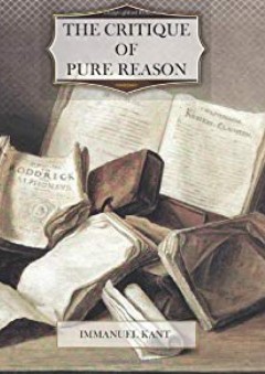 The Critique of Pure Reason - Immanuel Kant