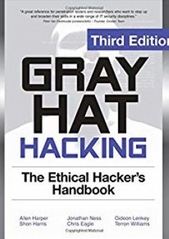 Gray Hat Hacking The Ethical Hackers Handbook, 3rd Edition - Allen Harper