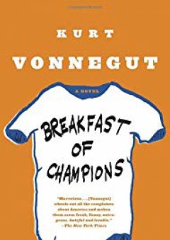 Breakfast of Champions: A Novel - Kurt Vonnegut