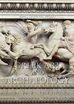 Greek Art and Archaeology (5th Edition) - John G. Pedley