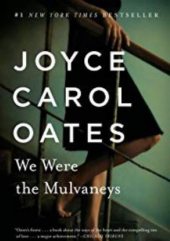 We Were the Mulvaneys (Oprah's Book Club) - Joyce Carol Oates