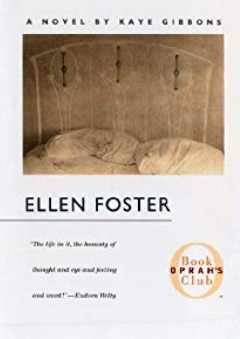 Ellen Foster (Oprah's Book Club) - Kaye Gibbons