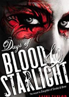 Days of Blood & Starlight (Daughter of Smoke and Bone)