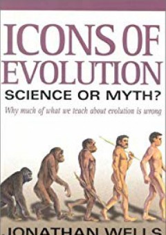 Icons of Evolution: Science or Myth? - Jonathan Wells