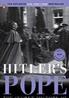 Hitler's Pope: The Secret History of Pius XII - John Cornwell