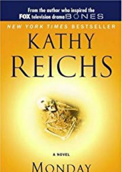 Monday Mourning: A Tempe Brennan Novel (Temperance Brennan Novels) - Kathy Reichs