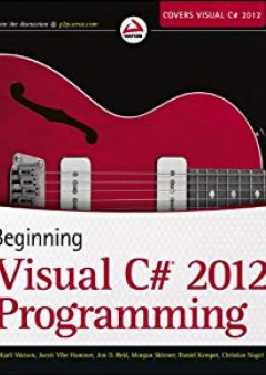 Beginning Visual C# 2012 Programming - Karli Watson