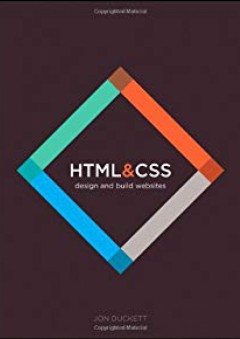 HTML and CSS: Design and Build Websites - Jon Duckett