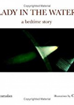 Lady in the Water: A Bedtime Story - M. Night Shyamalan