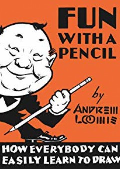 Fun With A Pencil - Andrew Loomis