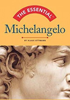 The Essential Michelangelo - Klaus Ottmann