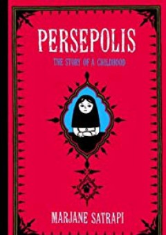 Persepolis: The Story of a Childhood - Marjane Satrapi