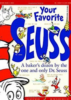 Your Favorite Seuss: A Baker's Dozen by the One and Only Dr. Seuss - Molly Leach
