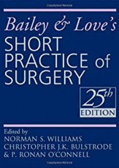 Bailey & Love's Short Practice of Surgery 25th Edition (A Hodder Arnold Publication) - Norman S Williams