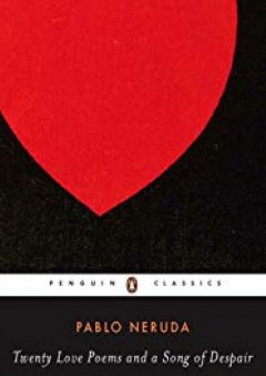 Twenty Love Poems and a Song of Despair: Dual-Language Edition (Penguin Classics) (Spanish Edition)
