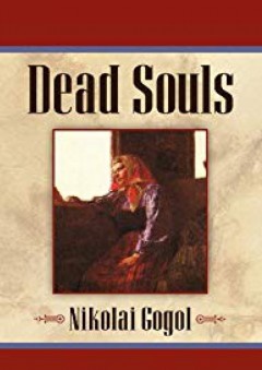 Dead Souls - Nikolai Gogol