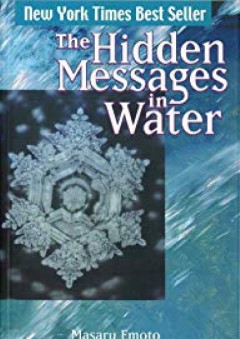The Hidden Messages in Water - Masaru Emoto