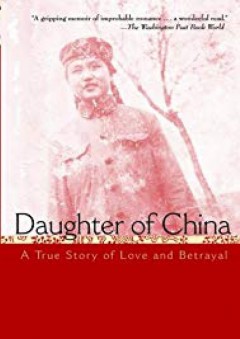 Daughter of China: A True Story of Love and Betrayal - Meihong Xu