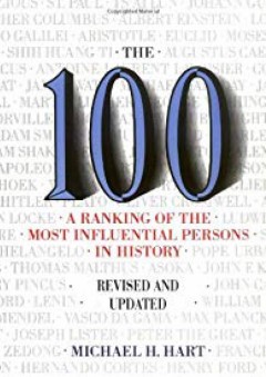 The 100: A Ranking Of The Most Influential Persons In History - Michael H. Hart