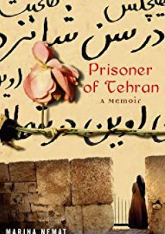 Prisoner of Tehran - Marina Nemat