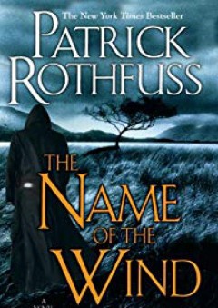 The Name of the Wind (Kingkiller Chronicles, Day 1) - Patrick Rothfuss