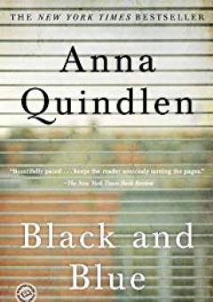 Black and Blue: A Novel - Anna Quindlen