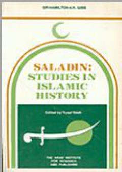 SALADIN: STUDIES IN ISLAMIC HISTORY - SIR H. GIB