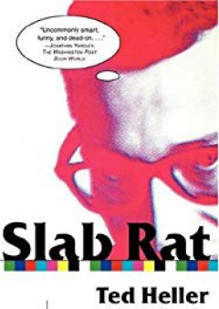Slab Rat: A Novel - Ted Heller