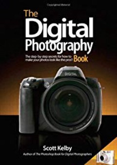 The Digital Photography Book - Scott Kelby