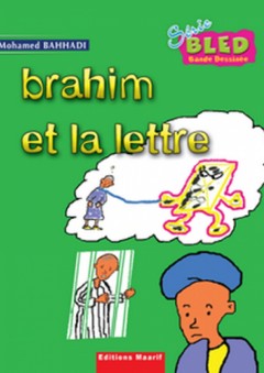 Série BLED (Bande dessinée) -1- Brahim et la lettre - محمد بهادي