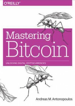 Mastering Bitcoin - Andreas M. Antonopoulos
