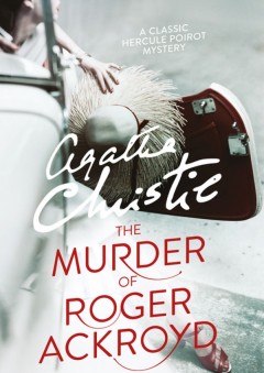 The murder of Roger Aykroyd - Agatha chirstie