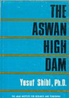 THE ASWAN HIGH DAM - يوسف شبل