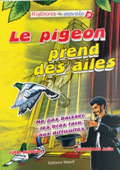 Série Histoires de morale -9- Le pigeon prends des ailes