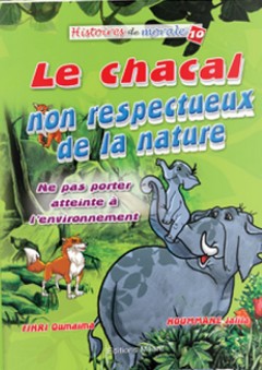 Série Histoires de morale -10- Le chacal non respectueux de la nature - فهري أميمة