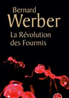 La Revolution Des Fourmis (Le Livre de Poche) (French Edition) - B. Werber