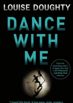 Dance with Me - Louise Doughty