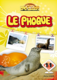 Série les animaux d'ici et d'ailleurs -11- Le Phoque - إدريس صابر