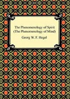 The Phenomenology of Spirit (The Phenomenology of Mind) - Georg W. F. Hegel