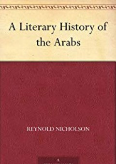 A Literary History of the Arabs - Reynold Nicholson