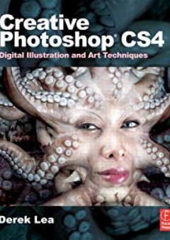 Creative Photoshop CS4: Digital Illustration and Art Techniques - Derek Lea