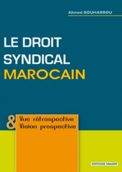 Le droit syndical marocain - أحمد بوحرو